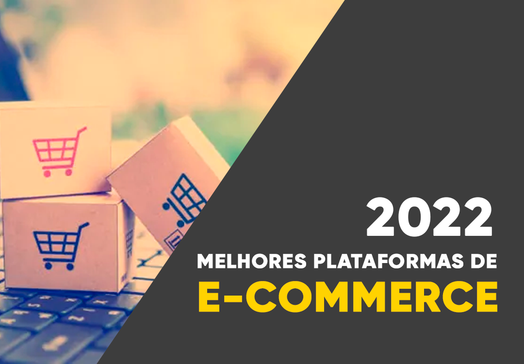 10 Melhores Plataformas de Ecommerce Para Montar Sua Loja Virtual em 2022 Blog---melhores-plataformas-de-ecommerce-2022---gestao-de-ecommerce---ecommerce-loja-virtual-wordpress-prestashop-loja-integrada,-tray,-gerenciamento-de-ecommerce,-agnc-marketing-e-publicidade