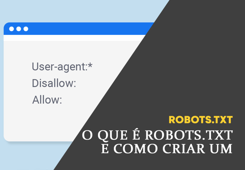 Robots.txt: O que é e como configurar no seu site