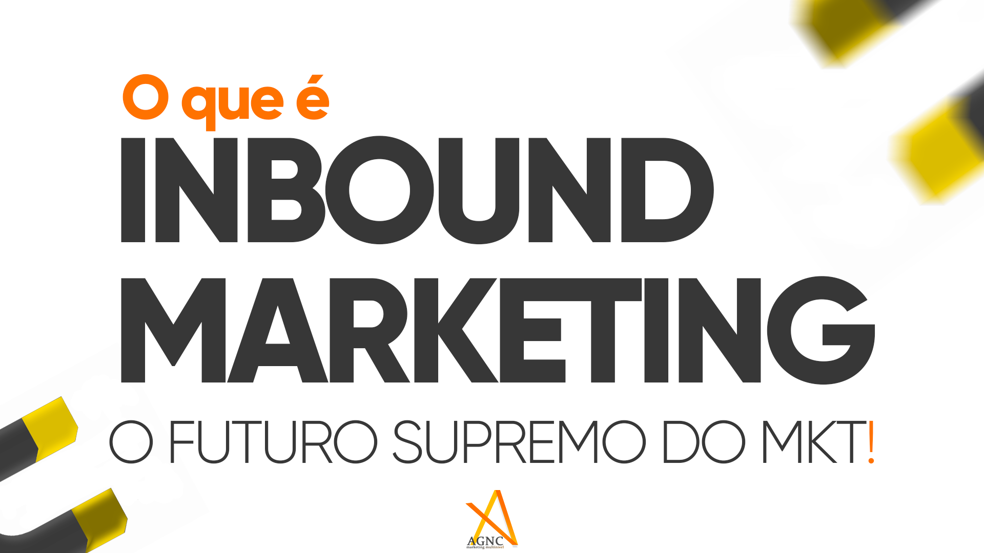 O que é Inbound Marketing? • Atração • Conteúdo • SEO Descubra o que é Inbound Marketing, a Técnica de atração e criação de conteúdo que a AGNC Marketing esta ajudando empresas de todo Brasil.