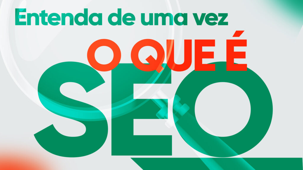 O Que É SEO: Por Que É Importante Para Seu Negócio? [2023] Você sabe O Que É SEO? Saiba como essa técnica pode fazer sua empresa crescer até 90% ainda em 2023 - LEIA