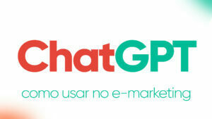 O ChatGPT Para E-Marketing: Saiba Como Otimizar Sua Loja O Guia Definitivo para Dominar o ChatGPT para E-Marketing e SEO Eficazes em 2023 - Leia