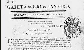 A história da imprensa no Brasil remonta ao período colonial. Em 1808, com a chegada da Família Real Portuguesa ao Brasil, surgiu o primeiro jornal do país, o "Gazeta do Rio de Janeiro".