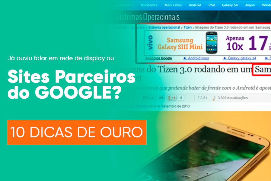 Sites Parceiros Do Google: Como Eles Atuam E 10 [Segredos] Já ouviu falar em rede de display e sites parceiros do Google? Saiba mais como eles atuam e como você pode tirar 100% de lucratividade. Leia